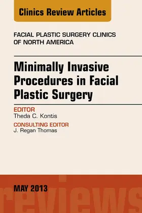 Kontis |  Minimally Invasive Procedures in Facial Plastic Surgery, An Issue of Facial Plastic Surgery Clinics | eBook | Sack Fachmedien