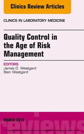 Westgard |  Quality Control in the age of Risk Management, An Issue of Clinics in Laboratory Medicine | eBook | Sack Fachmedien