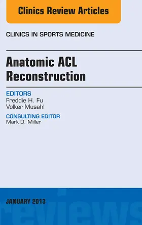 Fu / Musahl |  Anatomic ACL Reconstruction, An Issue of Clinics in Sports Medicine | eBook | Sack Fachmedien