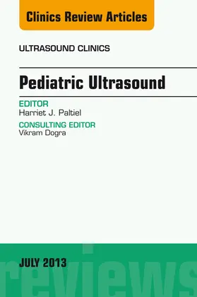 Paltiel |  Pediatric Ultrasound, An Issue of Ultrasound Clinics | eBook | Sack Fachmedien