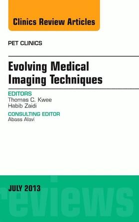 Zaidi / Kwee |  Evolving Medical Imaging Techniques, an Issue of Pet Clinics | Buch |  Sack Fachmedien
