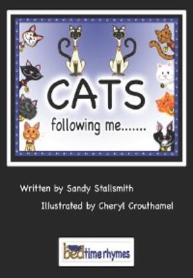 Stallsmith |  Cats following me... | eBook | Sack Fachmedien