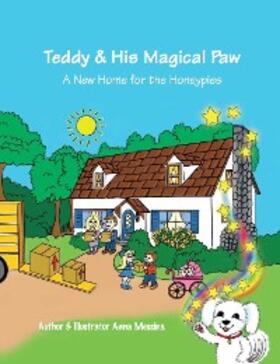 Messina |  Teddy & His Magical Paw: A New Home for the Honeypies | eBook | Sack Fachmedien