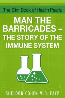 Cohen |  The Slim Book of Health Pearls: Man the Barricades - The Story of the Immune System | eBook | Sack Fachmedien