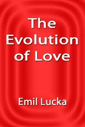 Lucka |  The Evolution of Love | eBook | Sack Fachmedien