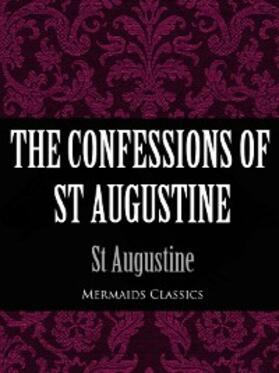 Augustine |  The Confessions of St Augustine (Mermaids Classics) | eBook | Sack Fachmedien