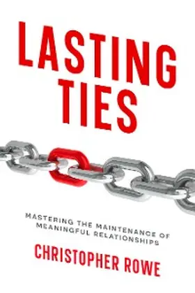 Rowe |  Lasting Ties | eBook | Sack Fachmedien