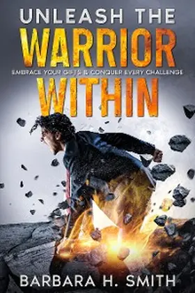 Smith |  Unleash the Warrior Within | eBook | Sack Fachmedien