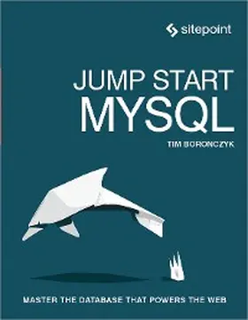 Boronczyk |  Jump Start MySQL | eBook | Sack Fachmedien