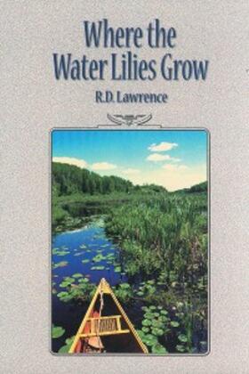 Lawrence | Where the Water Lilies Grow | E-Book | www2.sack.de