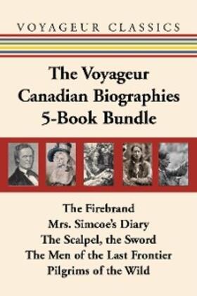 Owl / Simcoe / Kilbourn |  The Voyageur Canadian Biographies 5-Book Bundle | eBook | Sack Fachmedien