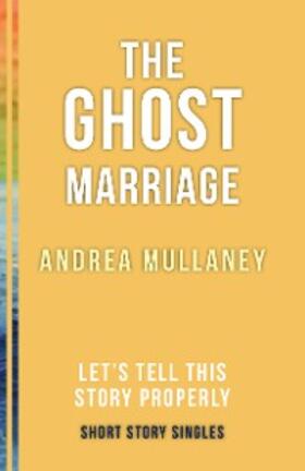 Mullaney / Allfrey | The Ghost Marriage | E-Book | www2.sack.de