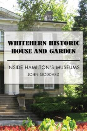 Goddard |  Whitehern Historic House and Garden | eBook | Sack Fachmedien