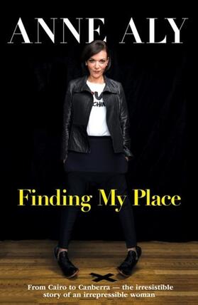 Aly |  Finding My Place: From Cairo to Canberra - the irresistible story of an irrepressible woman | eBook | Sack Fachmedien
