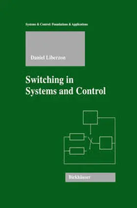 Liberzon |  Switching in Systems and Control | eBook | Sack Fachmedien