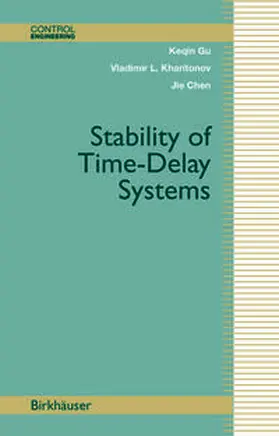 Gu / Kharitonov / Chen |  Stability of Time-Delay Systems | eBook | Sack Fachmedien