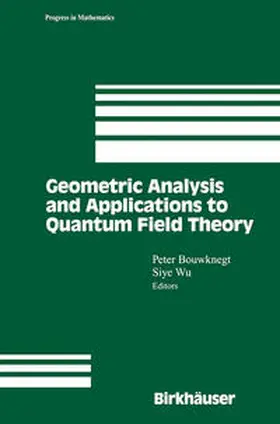 Bouwknegt / Wu | Geometric Analysis and Applications to Quantum Field Theory | E-Book | sack.de