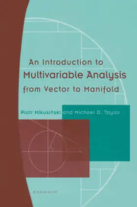 Mikusinski / Taylor | An Introduction to Multivariable Analysis from Vector to Manifold | E-Book | sack.de