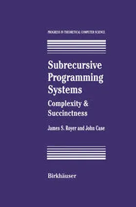 Royer / Case |  Subrecursive Programming Systems | eBook | Sack Fachmedien