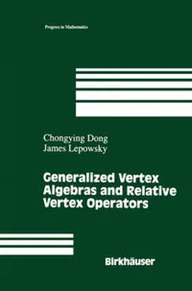 Dong / Lepowsky | Generalized Vertex Algebras and Relative Vertex Operators | E-Book | sack.de