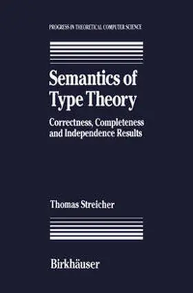 Streicher |  Semantics of Type Theory | eBook | Sack Fachmedien