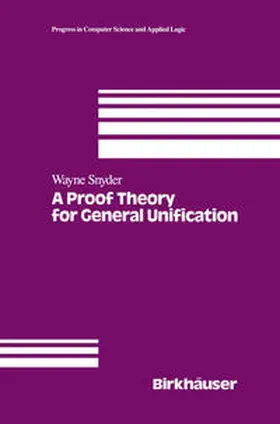 Snyder |  A Proof Theory for General Unification | eBook | Sack Fachmedien