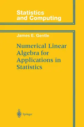 Gentle |  Numerical Linear Algebra for Applications in Statistics | eBook | Sack Fachmedien