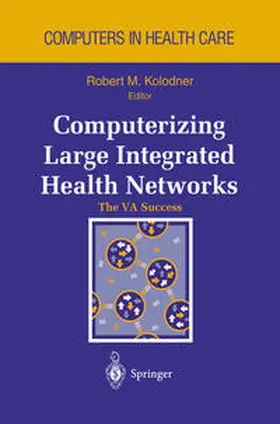 Kolodner |  Computerizing Large Integrated Health Networks | eBook | Sack Fachmedien