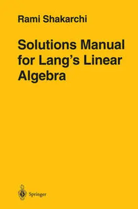 Shakarchi |  Solutions Manual for Lang’s Linear Algebra | eBook | Sack Fachmedien