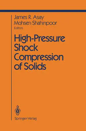 Asay / Shahinpoor |  High-Pressure Shock Compression of Solids | eBook | Sack Fachmedien