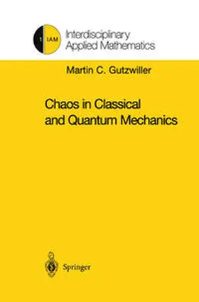 Gutzwiller |  Chaos in Classical and Quantum Mechanics | eBook | Sack Fachmedien