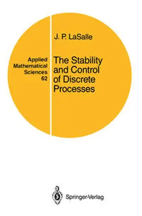 LaSalle |  The Stability and Control of Discrete Processes | eBook | Sack Fachmedien