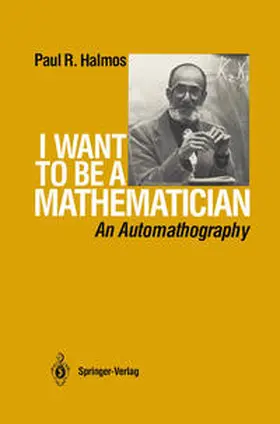 Halmos |  I Want to be a Mathematician | eBook | Sack Fachmedien