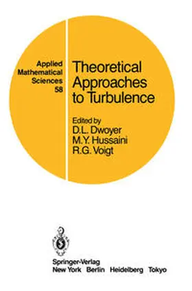 Dwoyer / Hussaini / Voigt |  Theoretical Approaches to Turbulence | eBook | Sack Fachmedien