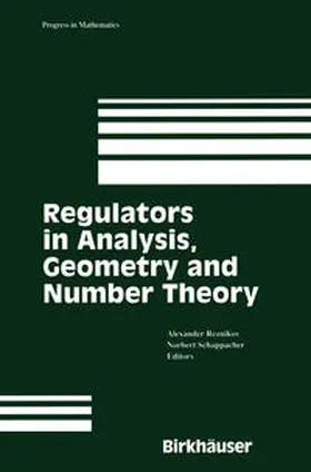 Reznikov / Schappacher | Regulators in Analysis, Geometry and Number Theory | E-Book | sack.de