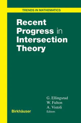 Ellingsrud / Fulton / Vistoli | Recent Progress in Intersection Theory | E-Book | sack.de