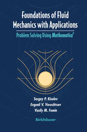 Kiselev / Vorozhtsov / Fomin |  Foundations of Fluid Mechanics with Applications | eBook | Sack Fachmedien