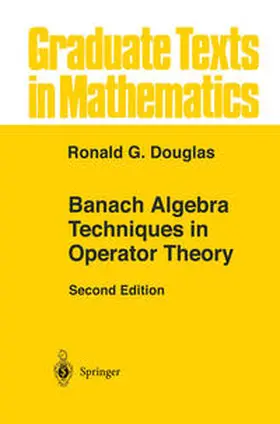 Douglas | Banach Algebra Techniques in Operator Theory | E-Book | sack.de