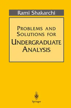 Shakarchi | Problems and Solutions for Undergraduate Analysis | E-Book | sack.de