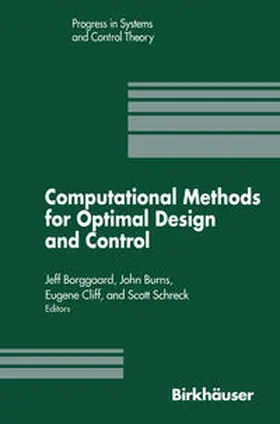 Borggaard / Burns / Schreck |  Computational Methods for Optimal Design and Control | eBook | Sack Fachmedien