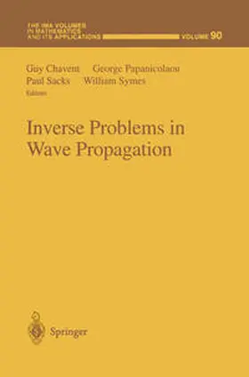 Chavent / Papanicolaou / Sacks |  Inverse Problems in Wave Propagation | eBook | Sack Fachmedien