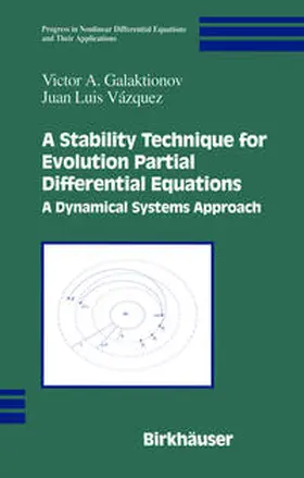 Galaktionov / Vázquez |  A Stability Technique for Evolution Partial Differential Equations | eBook | Sack Fachmedien
