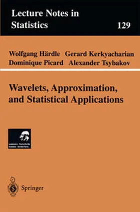 Härdle / Kerkyacharian / Picard |  Wavelets, Approximation, and Statistical Applications | eBook | Sack Fachmedien