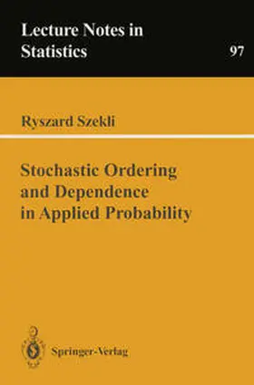 Szekli |  Stochastic Ordering and Dependence in Applied Probability | eBook | Sack Fachmedien