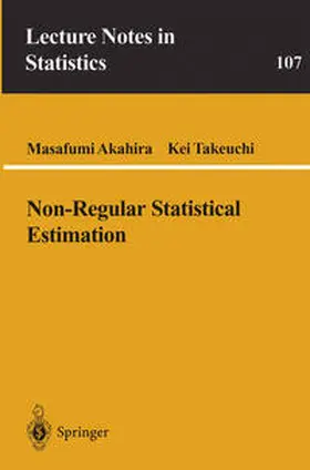 Akahira / Takeuchi |  Non-Regular Statistical Estimation | eBook | Sack Fachmedien