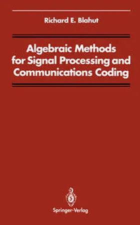 Blahut |  Algebraic Methods for Signal Processing and Communications Coding | eBook | Sack Fachmedien