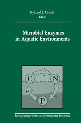Chrost |  Microbial Enzymes in Aquatic Environments | eBook | Sack Fachmedien