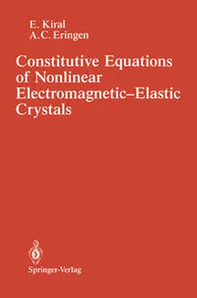 Kiral / Eringen | Constitutive Equations of Nonlinear Electromagnetic-Elastic Crystals | E-Book | sack.de