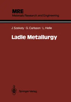 Szekely / Carlsson / Helle |  Ladle Metallurgy | eBook | Sack Fachmedien