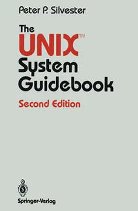 Silvester |  The UNIX™ System Guidebook | eBook | Sack Fachmedien